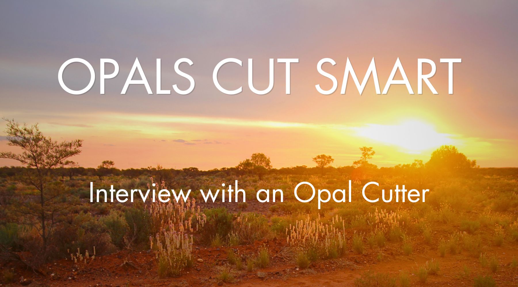 Interview with an Australian Opal Cutter | NIXIN Jewelry